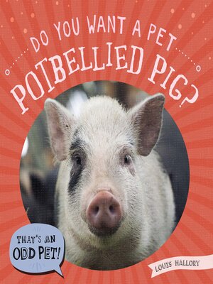 cover image of Do You Want a Pet Potbellied Pig?